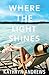 Where the Light Shines