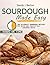 Sourdough Made Easy by Sandy J. Berton