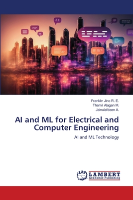 AI and ML for Electrical and Computer Engineering: AI and ML Technology