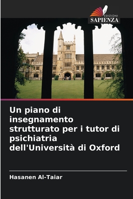 Un piano di insegnamento strutturato per i tutor di psichiatria dell'Università di Oxford (Italian Edition)