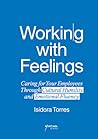 Working With Feelings by Isidora Torres