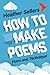 How to Make Poems: Form and...