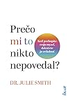 Prečo mi to nikto...