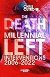 Death of the Millennial Left by Chris Cutrone