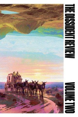 The Dissident Review Vol. II: Frontiers (Paperback)