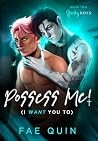 Possess Me! - I W...