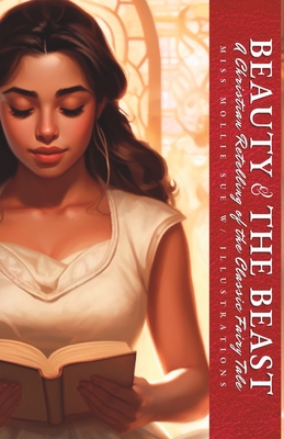 Beauty and the Beast: An On Fire Christian Retelling of the Classic Fairy Tale (FireCracker On Fire Christian Children's Books)