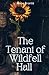 The Tenant of Wildfell Hall: Early Feminist Realism Novels (Annotated)