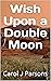 Wish Upon a Double Moon