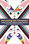 Book cover for Honouring Our Ancestors: Takatapui, Two-Spirit and Indigenous LGBTQI+ Well-Being
