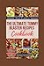 The Ultimate Tummy Blaster Recipes Cookbook by Kathleen Scribner