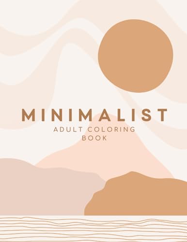 Minimalist Adult Coloring Book: Stress Relieving and Easy Coloring Pages with Boho Landscapes to Color for Teens and Adults (Paperback)