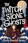 The Witchstone Ghosts The Witchstone Ghosts