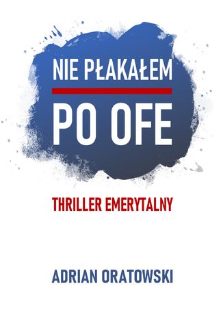 Nie płakałem po OFE