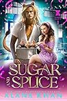 Sugar and Splice