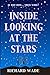 Inside Looking at the Stars by Richard Wade
