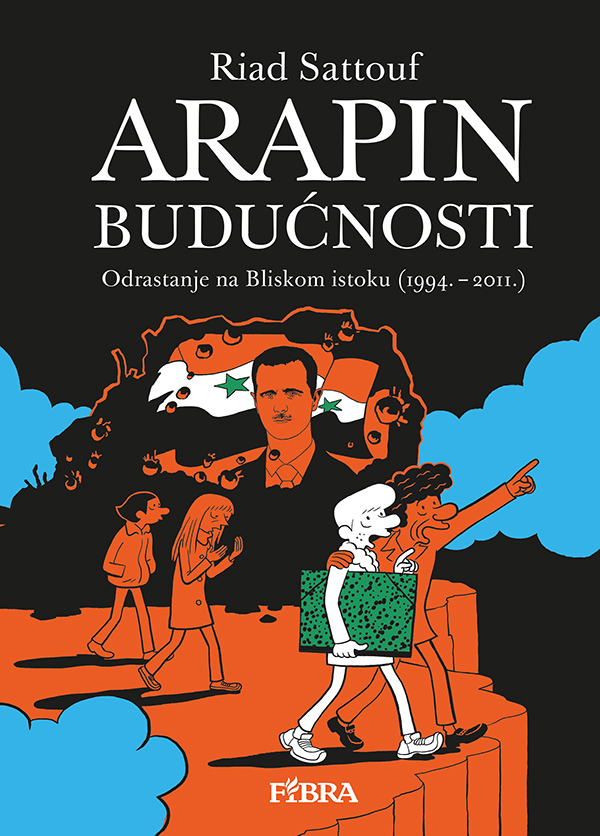 Arapin budućnosti 6 : Odrastanje na Bliskom istoku 1994. – 2011.