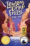 Lemon Drop Falls by Heather Clark Lemon Drop Falls by Heather Clark
