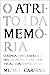 O Atrito da Memória: Coloni...