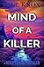 Mind of a Killer: A Gripping Crime Mystery and Suspense Thriller (A Reece Cannon Thriller Book 2)