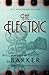 The Electric: 10th Anniversary Edition of the acclaimed supernatural, coming-of-age, Spielbergian novel.