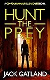 Hunt the Prey by Jack Gatland