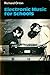 Electronic Music for Schools (Resources of Music, Series Number 19)