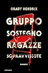 Gruppo sostegno ragazze sopravvissute by Grady Hendrix