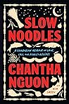 Book cover for Slow Noodles: A Cambodian Memoir of Love, Loss, and Family Recipes