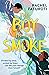 The Boy in the Smoke: an ex...