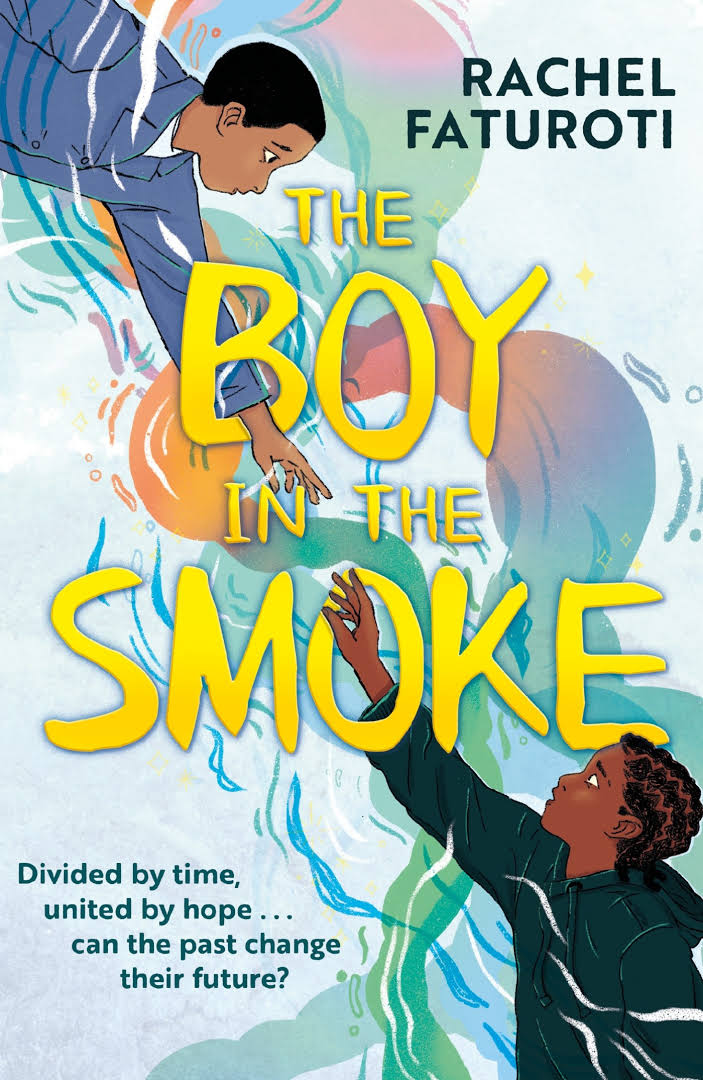The Boy in the Smoke: an extraordinary historical timeslip adventure (Kindle Edition)