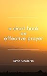 A Short Book on Effective Prayer