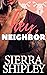 Hey, Neighbor by Sierra Shipley