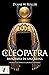 Cleopatra: Biografía de una...