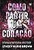 Como Partir um Coração (Portuguese Edition)