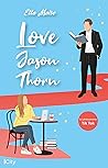 Love Jason Thorn:...
