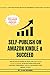 SELF-PUBLISH ON AMAZON KINDLE & SUCCEED: The Ultimate Guide On How You Can Learn To Get Started With Keyword Research, Writing, Publishing, And To Advertise Your Ebook To Sell