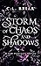 Storm of Chaos and Shadows (Storm of Chaos and Shadows, #1)