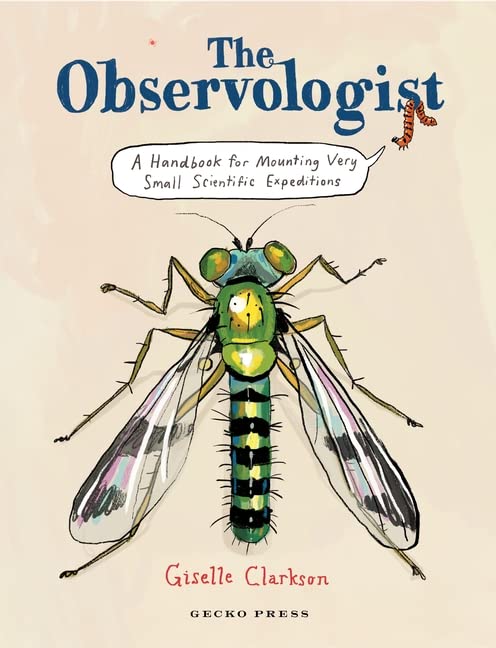The Observologist: A Handbook for Mounting Very Small Scientific Expeditions (Hardcover)
