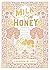 Milk and Honey: A Devotional Journey Through Scripture to Savor God's Goodness