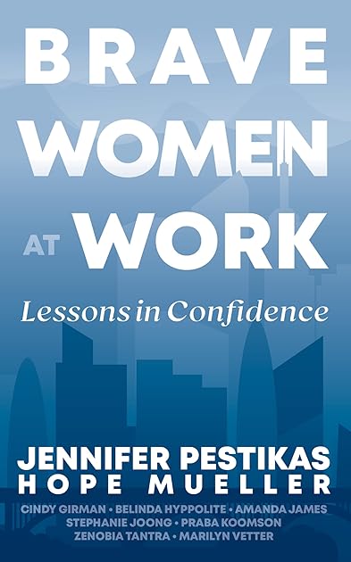 Brave Women at Work: Lessons in Confidence