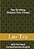 Tao Te Ching (Volume Two: Virtue): With The Most Comprehensive Analysis (Tao Te Ching with the Most Comprehensive Analysis)