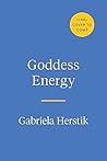Goddess Energy: A...