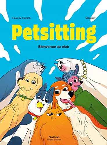 Petsitting, Tome 1 : Bienvenue au club (Hardcover)