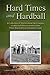 Hard Times and Hardball: A ...
