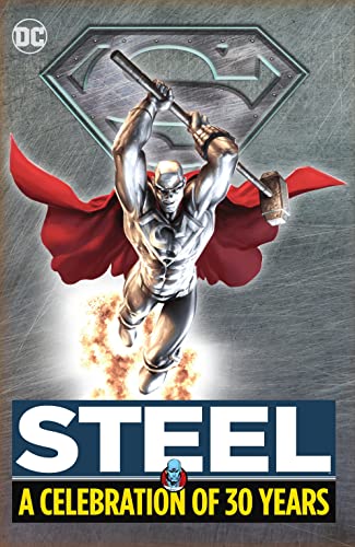 Steel: A Celebration of 30 Years: HC - Hardcover (Hardcover)