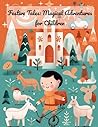 Festive Tales: Magical Adventures for Children: Festive Tales: Delightful Stories for Children
