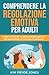 Comprendere la Regolazione Emotiva per Adulti by Kim Pryor Jones