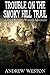 Trouble on the Smoky Hill Trail by Andrew Weston