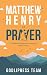 Matthew Henry on Prayer: 31 Biblical Insights for Learning How to Pray (LARGE PRINT) (GodliPress Classics on How to Pray Book 14)